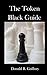 The Token Black Guide