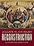 Reconstruction: A Concise History