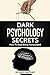 Dark Psychology Secrets by Richard Martinez