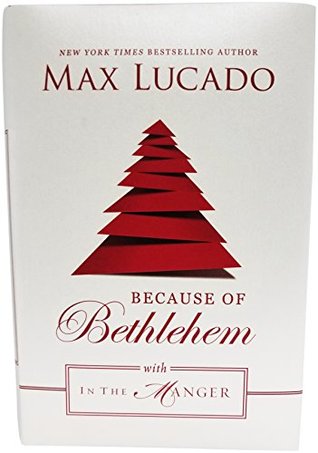 Because of Bethlehem - with in the Manger