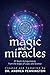 Magic and Miracles: 21 Real...