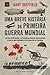 Uma Breve História da Primeira Guerra Mundial
