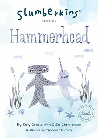 Slumberkins Presents Hammerhead (Kindle Edition)