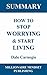Summary: How to Stop Worryi...