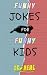 Funny Jokes For Funny Kids by Dr Meme