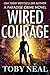 Wired Courage (Paradise Cri...