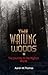 The Wailing Woods II: The J...