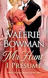 Mr. Hunt, I Presume by Valerie Bowman