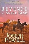 Revenge at Snake Bend (The Texas Riders Western) (A Western Frontier Fiction) (The Texas Riders Series)
