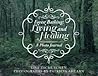 Forest Bathing: Living and Healing: A Photo Journal Forest Bathing: Living and Healing: A Photo Journal