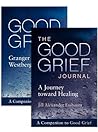 Good Grief: The Guide and Journal