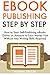 eBook Publishing Step by St...