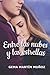 Entre las nubes y las estrellas (Between) (Spanish Edition)