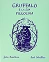 Gruffalò e la sua piccolina by Julia Donaldson
