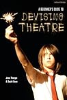 A Beginner's Guide to Devising Theatre by Jess Thorpe