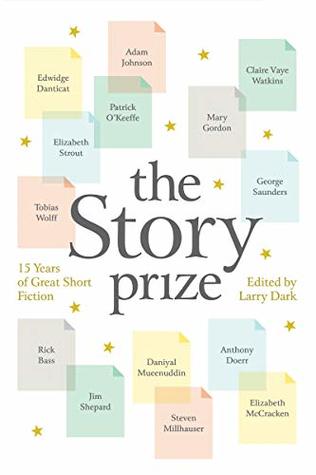 The Story Prize: 15 Years of Great Short Fiction (Kindle Edition)