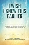 I Wish I Knew This Earlier by Ramakant Sharda