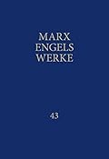 Marx-Engels-Werke Band 43. Ökonomisches Manuskript 1861–1863, Teil 1