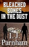 Bleached Bones in the Dust