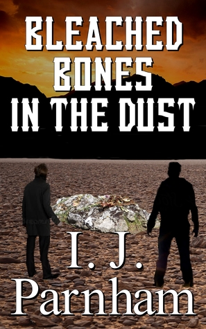 Bleached Bones in the Dust