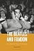 Beatles and Fandom, The by Richard      Mills