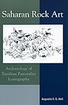 Saharan Rock Art: Archaeology of Tassilian Pastoralist Iconography (African Archaeology Series)