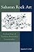 Saharan Rock Art: Archaeology of Tassilian Pastoralist Iconography (African Archaeology Series)
