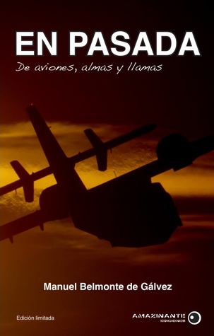 En pasada. De aviones, almas y llamas.