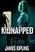 Kidnapped (Mystery Thriller Suspense Standalone Collection)