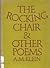 The Rocking Chair And Other Poems