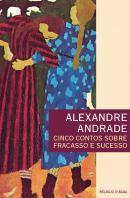 Cinco Contos Sobre Fracasso e Sucesso