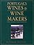 Portugal's Wines And Winemaker by Richard Mayson