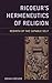 Ricoeur's Hermeneutics of Religion by Brian Gregor