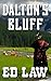 Dalton's Bluff (Dalton Series, #6)