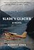 Slade's Glacier