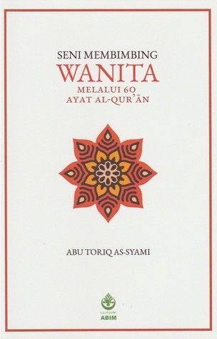 Seni Membimbing Wanita Melalui 60 Ayat al-Qur'an