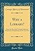 Why a Library? by Carnegie Library of Homestead