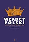 Władcy Polski. Hi...