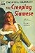 The Creeping Siamese