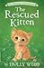 The Rescued Kitten (Pet Rescue Adventures)