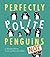 Perfectly Polite Penguins