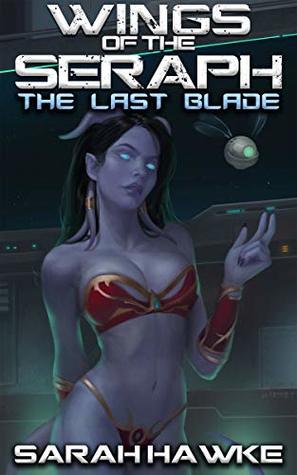 The Last Blade (Wings of the Seraph #5)