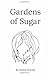 Gardens of Sugar