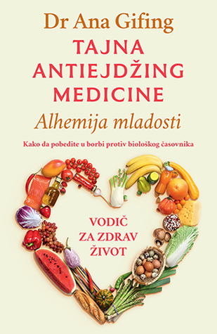 Tajna antiejdžing medicine - Alhemija mladosti