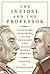 The Infidel and the Professor: David Hume, Adam Smith, and the Friendship That Shaped Modern Thought