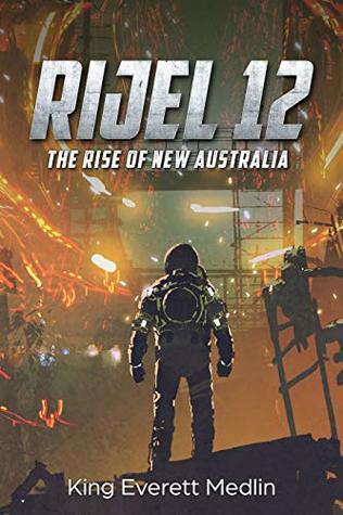 Rijel 12: The Rise of New Australia (New Australia #1)