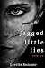 Jagged Little Lies by Lorelie Rozzano