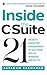 Inside the C-Suite: 21 Lessons from Top Management to Get Your Way in Business and in Life