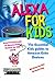 Alexa for Kids by Stu Armstrong