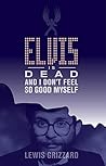 Elvis Is Dead and...